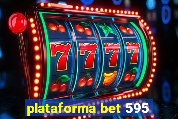 plataforma bet 595